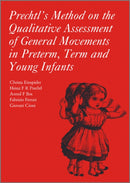 Prechtl's Method on the Qualitative Assessment of General Movements in Preterm, Term and Young Infants-9781898683629