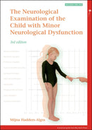 The Neurological Examination of the Child with Minor Neurological Dysfunction 3e