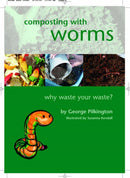 Composting with Worms : Why Waste Your Waste-9781899233137