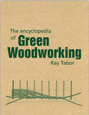 The Encyclopedia of Green Woodworking-9781899233205