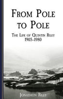 From Pole to Pole : the Life or Quintin Riley 1905-1980-9781899262502
