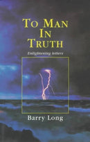 To Man in Truth