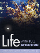 Life with Full Attention : A Practical Course in Mindfulness-9781899579983