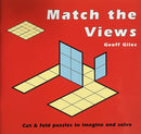 Match the Views : Cut and Fold Puzzles to Imagine and Solve-9781899618552