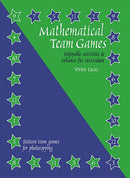Mathematical Team Games : Enjoyable Activities to Enhance the Curriculum-9781899618569