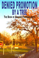 Denied Promotion By A Tree : The Book of Amazing Football Facts-9781899750559