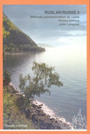 Ruslan Russe 3: Methode Communicative De Russe - Niveau Avance - Manuel D'eleve-9781899785605