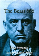 The Beast 666 : The Life of Aleister Crowley-9781899828210
