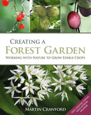Creating a Forest Garden : Working with Nature to Grow Edible Crops-9781900322621