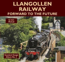 Llangollen Railway - Forward to the Future-9781900340915