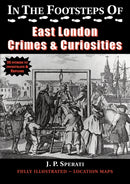 In the Footsteps of East London Crime & Curiosities-9781901091793