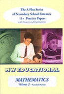 Mathematics : Secondary School Entrance 11+ Practice Papers (with Answers) Standard Format v. 2-9781901146493