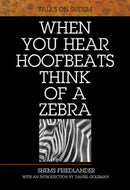 When You Hear Hoofbeats Think of a Zebra-9781901383195