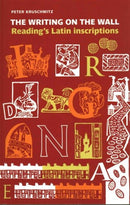 The Writing on the Wall : Reading's Latin Inscriptions-9781901677997
