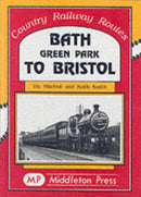 Bath Green Park to Bristol : the Somerset and Dorset Line-9781901706369