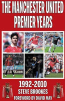 Manchester United Premier Years : 1992-2010-9781901746709