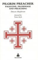 Pilgrim Preacher : Palestine, Pilgrimage and Preaching-9781901764390