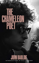 The Chameleon Poet : Bob Dylan's Search for Self-9781901927832