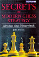Secrets of Modern Chess Strategy : Advances Since Nimzowitsch-9781901983074