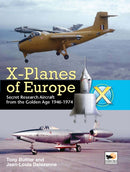 X-Planes Of Europe : Secret Research Aircraft from the Golden Age 1946-1974-9781902109213