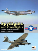 Spyflights And Overflights : Cold War Aerial Reconnaissance, Volume 1: 1945-1960-9781902109503