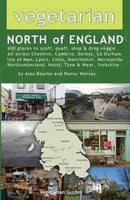 Vegetarian North of England : 600 Places to Scoff, Quaff, Shop & Drop Veggie in Cheshire, Cumbria, Co. Durham, Isle of Man, Lancs, Lincs, Manchester, Merseyside, Northumberland, Notts, Tyne & Wear, Yo-9781902259116