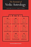The Essentials of Vedic Astrology