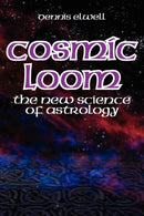 Cosmic Loom : The New Science of Astrology-9781902405315