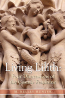 Living Lilith : The Four Dimensions of the Cosmic Feminine-9781902405346