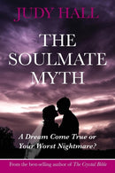 The Soulmate Myth : A Dream Come True or Your Worst Nightmare?-9781902405452