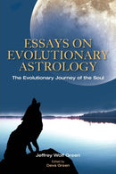 Essays on Evolutionary Astrology : The Evolutionary Journey of the Soul-9781902405520