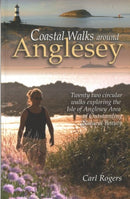 Coastal Walks Around Anglesey : Twenty Two Circular Walks Exploring the Isle of Anglesey AONB-9781902512204