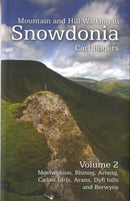 Mountain and Hill Walking in Snowdonia: Volume 2. Moelwynion, Rhinogydd, Arenig, Arans, Dyfi Hills and Cadair Idris