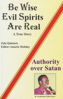 Be Wise, Evil Spirits are Real : A True Story-9781902571096