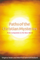 Paths of the Christian Mysteries : From Compostela to the New World-9781902636436