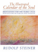 The Illustrated Calendar of the Soul : Meditations for the Yearly Cycle-9781902636627