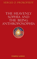 The Heavenly Sophia and the Being Anthroposophia-9781902636795