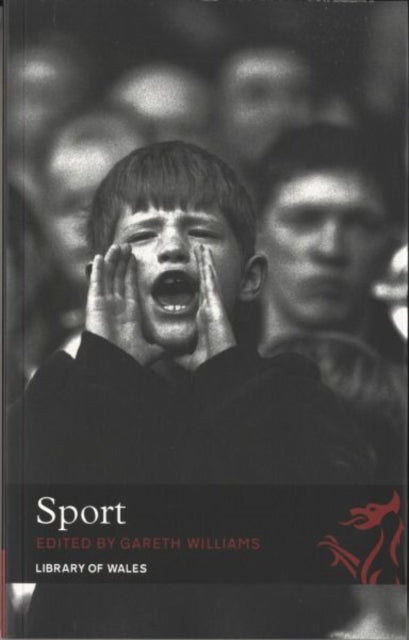 Library of Wales: Sport ? Library of Wales Anthology