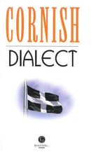 Cornish Dialect : A Selection of Words and Anecdotes from Around Cornwall-9781902674353