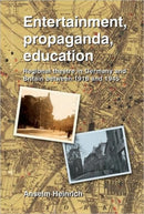 Entertainment, Propaganda, Education : Regional Theatre in Germany and Britain Between 1918 and 1945-9781902806754