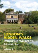 London's Hidden Walks Volume 5