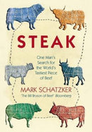 Steak : One Man's Search for the World's Tastiest Piece of Beef-9781902932538