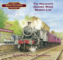 The Holmfirth (Summer Wine) Branch Line-9781903016633