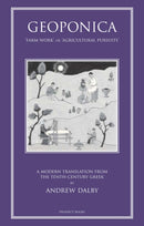 Geoponika : Farm Work - A Modern Translation of the Roman and Byzantine Farming Handbook-9781903018699