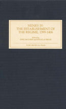 Henry IV: The Establishment of the Regime, 1399-1406-9781903153123