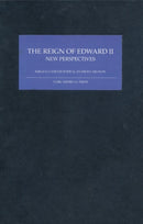 The Reign of Edward II : New Perspectives-9781903153192