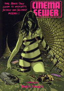 Cinema Sewer Volume One : The Adults Only Guide to History's Sickest and Sexiest Movies!-9781903254455