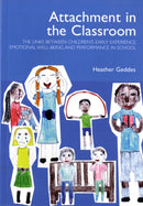 Attachment in the Classroom : A Practical Guide for Schools-9781903269084