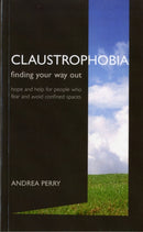 Claustrophobia : Bringing the Fear of Enclosed Spaces into the Open-9781903269091