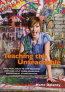 Teaching the Unteachable : What Teachers Can Do When All Else Fails-9781903269121